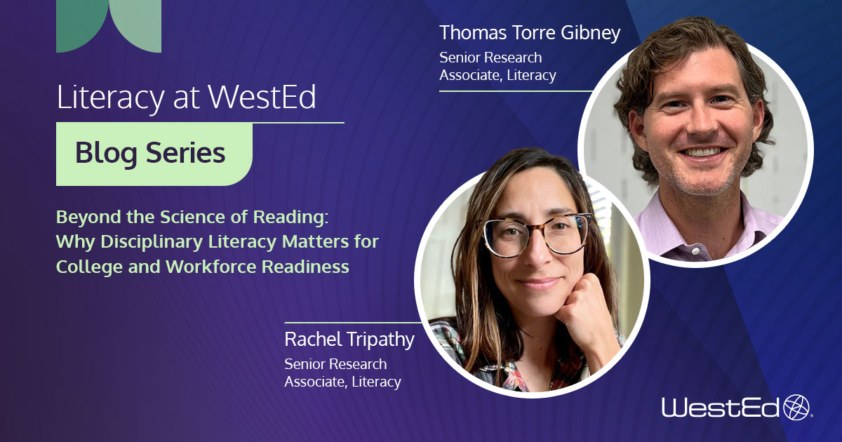 Beyond the Science of Reading: Why Disciplinary Literacy Matters for College and Workforce Readiness" with headshots of two speakers—Thomas Torre Gibney and Rachel Tripathy