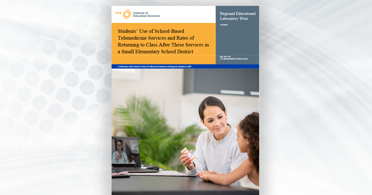 IES, Students' Use of School-Based Telemedicine Services and Rates of Returning to Class After These Services in a Small Elementary School District