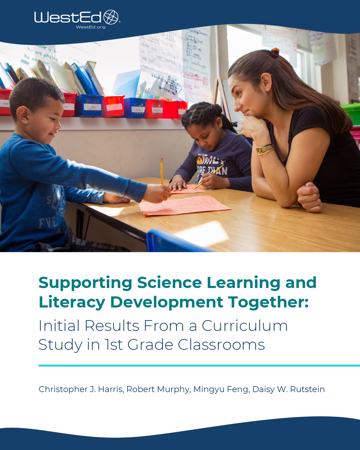Supporting Science Learning and Literacy Development Together: Initial Results From a Curriculum Study in First Grade Classrooms