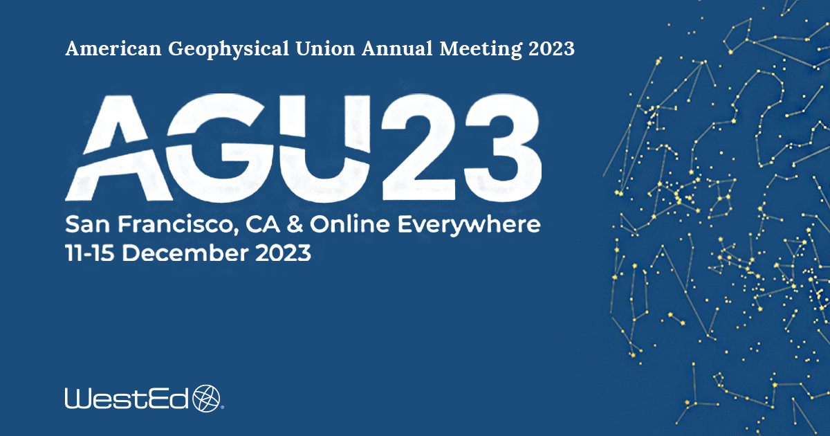 WestEd at 2023 AGU Conference