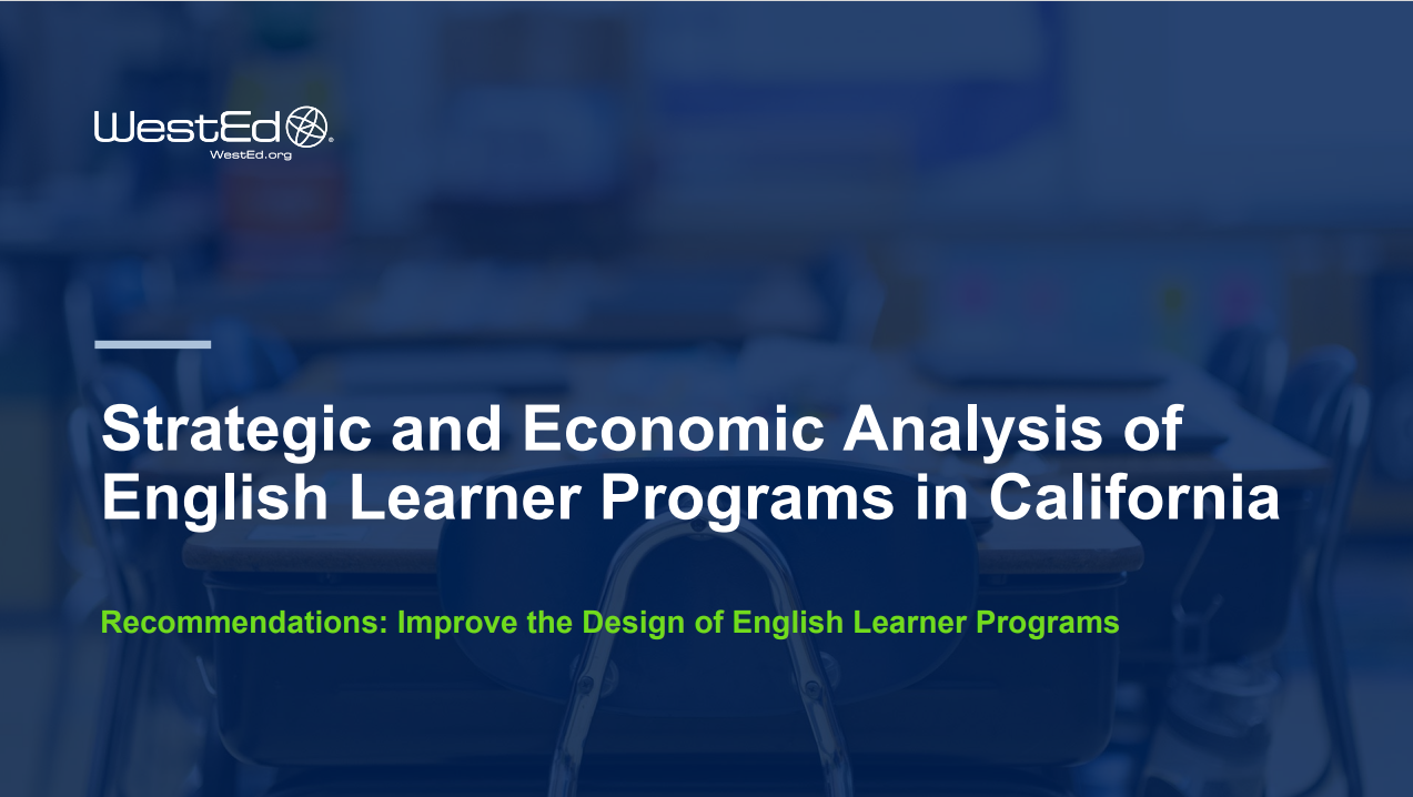 Recommendation: Improve the Design of English Learner Programs